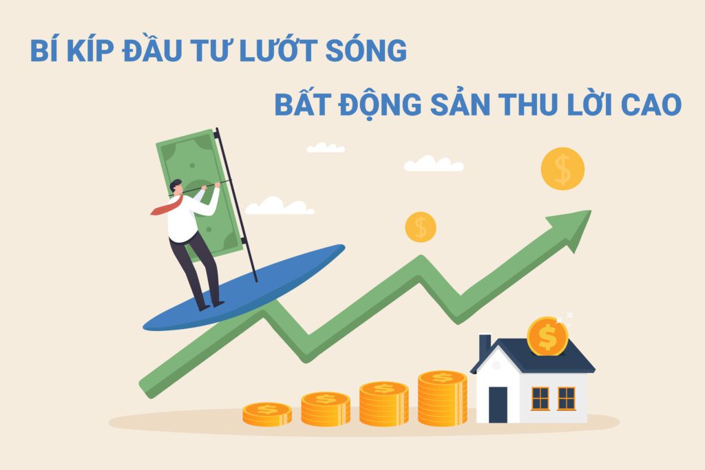 Mô hình đầu tư lướt sóng Bí Kíp Đầu Tư Lướt Sóng Bất Động Sản Thu Lời Cao